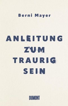 Anleitung zum Traurigsein von DuMont Buchverlag